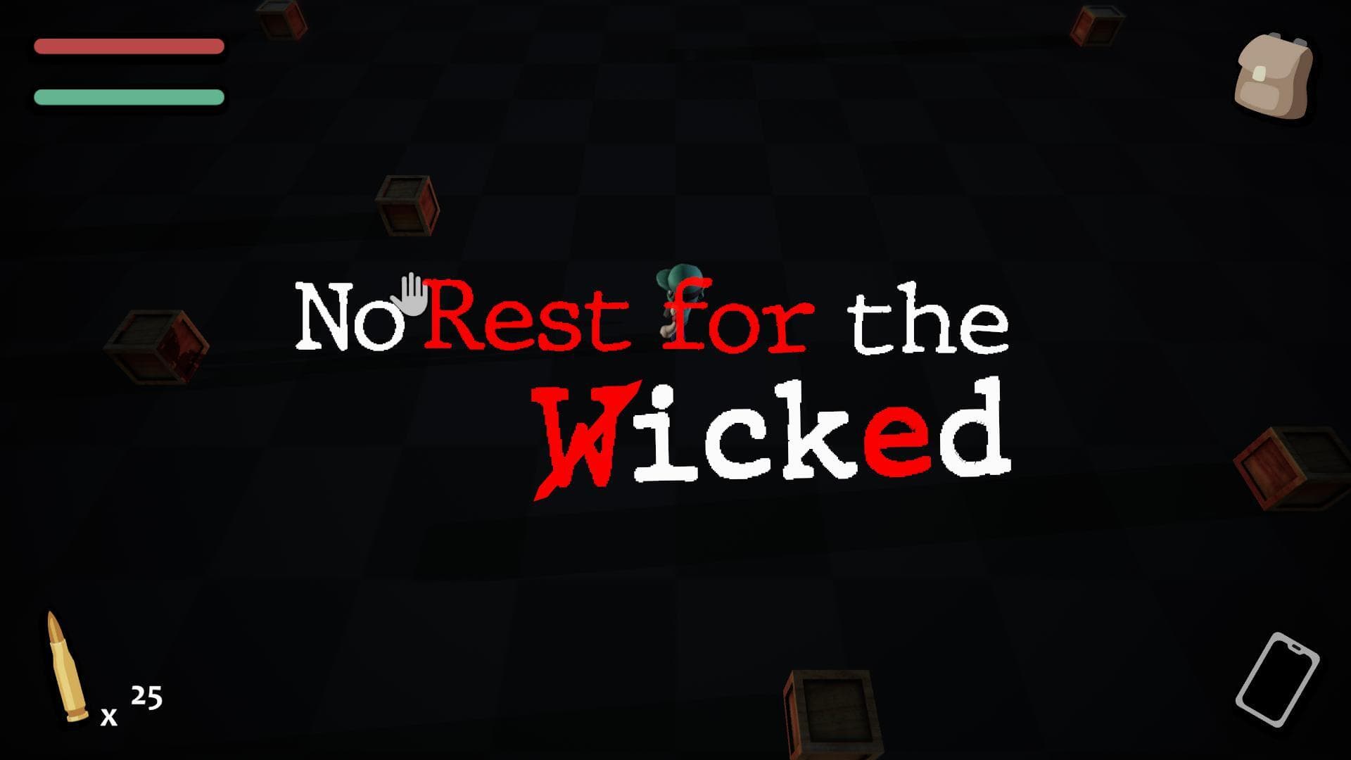 No Rest For The Wicked